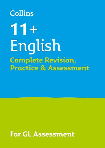 Collins 11+ – 11+ English Complete Revision, Practice & Assessment for GL