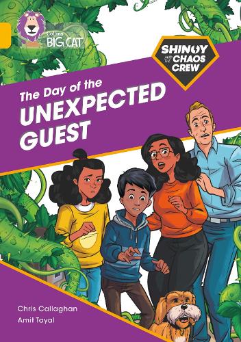 Shinoy and the Chaos Crew: The Day of the Unexpected Guest: Band 09/Gold (Collins Big Cat)