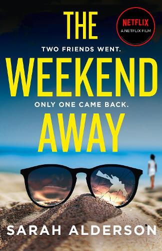The Weekend Away: your perfect holiday read, guaranteed to keep you guessing!