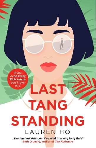 Last Tang Standing: 2020’s most hilarious, feel-good debut romcom for fans of Crazy Rich Asians