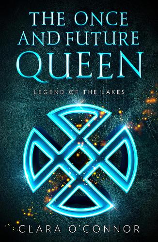 Legend of the Lakes: An epic fantasy adventure romance brimming with secrets and sorcery: Book 3 (The Once and Future Queen)