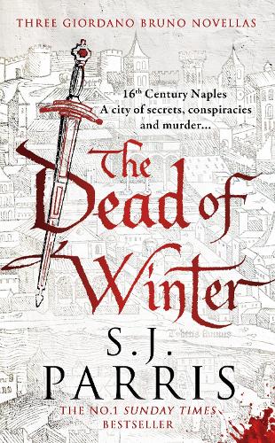 The Dead of Winter: Three gripping Tudor historical crime thriller novellas from a No. 1 Sunday Times bestselling fiction author