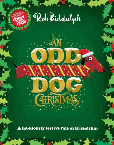 An Odd Dog Christmas: A festive illustrated children�s story from the award-winning creator of the internet sensation Draw with Rob!