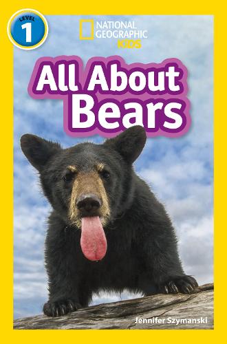 All About Bears: Level 1 (National Geographic Readers)