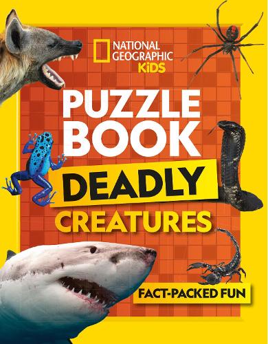 Puzzle Book Deadly Creatures: Brain-tickling quizzes, sudokus, crosswords and wordsearches (National Geographic Kids)