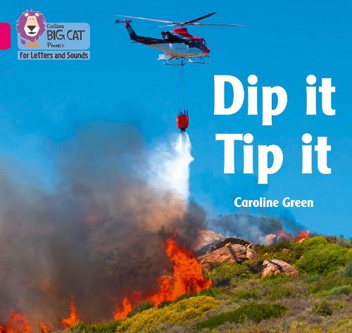 Dip it Tip it: Band 01A/Pink A (Collins Big Cat Phonics for Letters and Sounds)