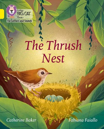 The Thrush Nest: Band 03/Yellow (Collins Big Cat Phonics for Letters and Sounds)