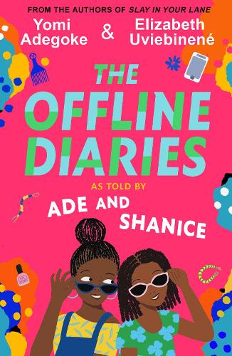 The Offline Diaries: New fiction series on friendship for pre-teen girls, by the bestselling authors of SLAY IN YOUR LANE