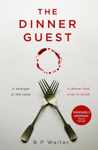 The Dinner Guest: An absolutely gripping Sunday Times bestselling thriller with a breathtaking twist