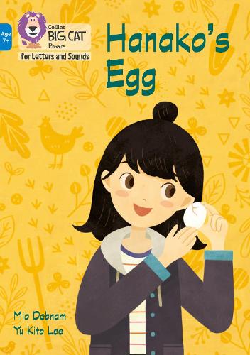 Hanako's Egg: Band 04/Blue (Collins Big Cat Phonics for Letters and Sounds – Age 7+)