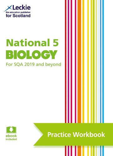 National 5 Biology: Practise and Learn SQA Exam Topics (Leckie Practice Workbook)