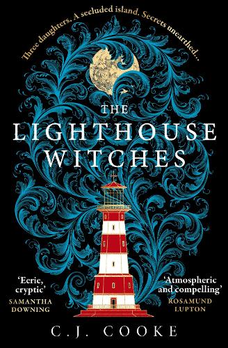 The Lighthouse Witches: The perfect haunting gothic thriller you won�t be able to put down