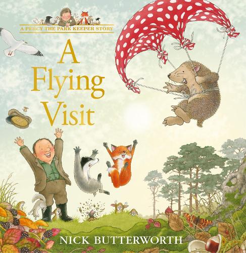 A Flying Visit: A Percy The Park Keeper Story: A new Percy the Park Keeper adventure!