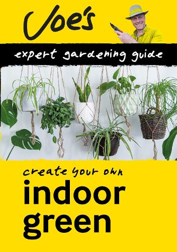 Indoor Green: Create your own green space with this expert gardening guide (Collins Gardening)