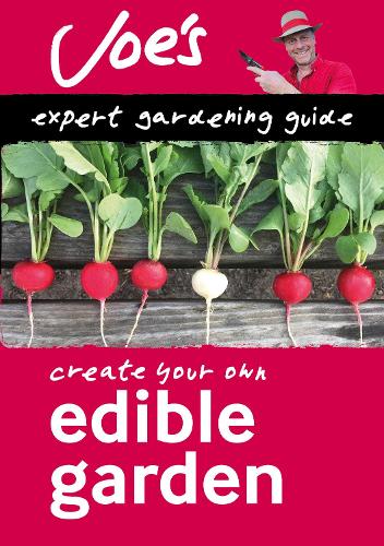 Edible Garden: Create your own green space with this expert gardening guide (Collins Gardening)