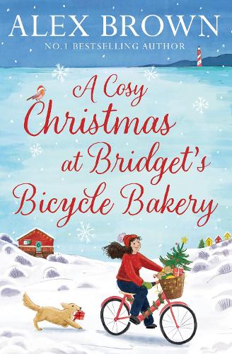 A Cosy Christmas at Bridget’s Bicycle Bakery: The only feel good, festive Christmas read you need for 2021 –brand new from the bestselling author!: ... Book 1 (The Carrington’s Bicycle Bakery)