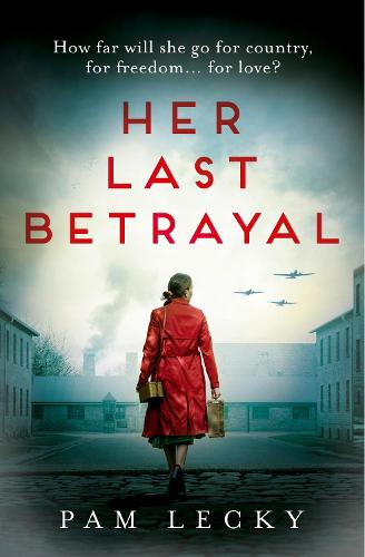 Her Last Betrayal: A new unputdownable and utterly heartbreaking WW2 page-turner for 2022