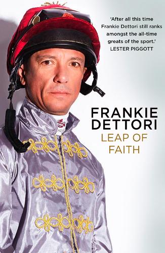 Leap of Faith: The new autobiography from one of the greatest living jockeys