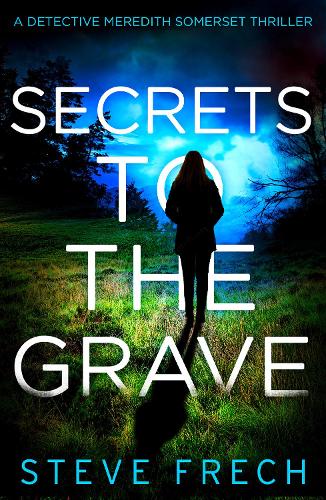 Secrets to the Grave: A new and totally addictive detective fiction series for 2021!