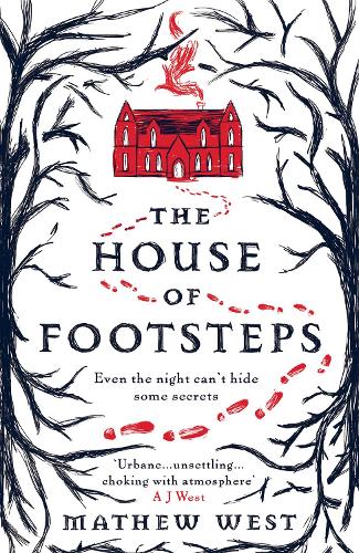 The House of Footsteps: A new spooky treat from a brilliant debut author for Halloween 2022