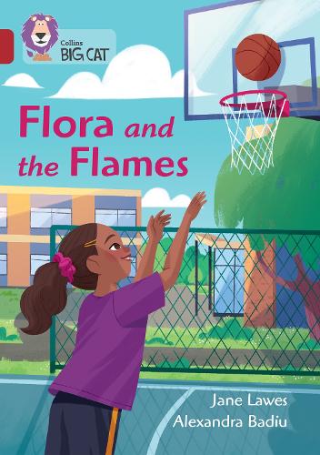 Flora and the Flames: Band 14/Ruby (Collins Big Cat)