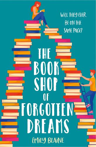 The Bookshop of Forgotten Dreams: A page-turning opposites attract romantic comedy!