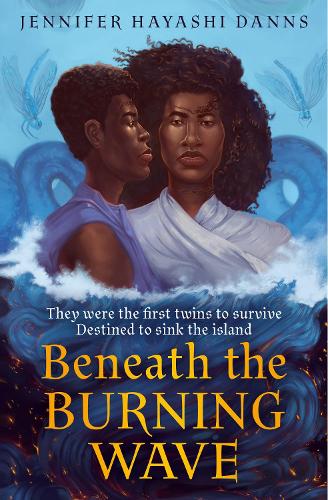 Beneath the Burning Wave: An epic new debut YA fantasy adventure: Book 1 (The Mu Chronicles)