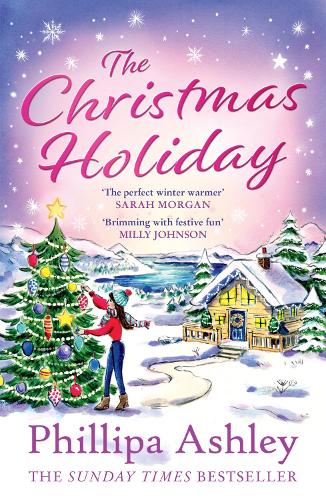 The Christmas Holiday: from the Sunday Times bestseller comes a brand new Christmas romance novel to curl up with in winter 2022!