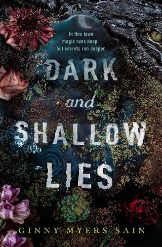 Dark and Shallow Lies: A intense and atmospheric debut thriller for young adults, new for 2021. Perfect for fans of Where The Crawdads Sing.