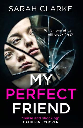 My Perfect Friend: A gripping psychological thriller for 2022 from the bestselling author of A Mother Never Lies