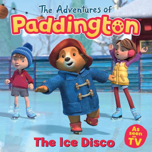 The Adventures of Paddington: The Ice Disco: Read this brilliant, funny children�s book from the TV tie-in series of Paddington!