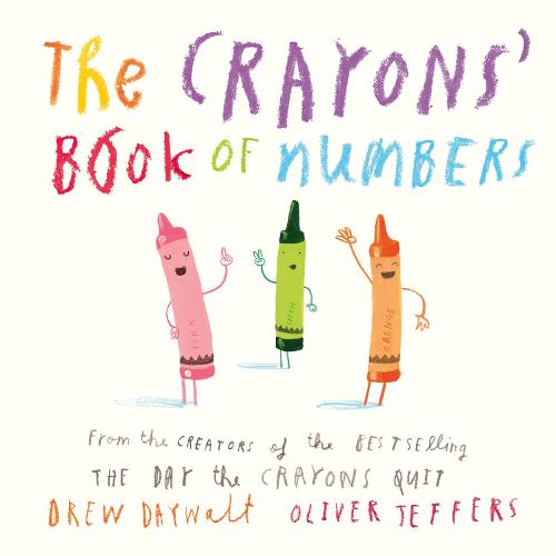 The Crayons� Book of Numbers: From the creators of the #1 bestselling The Day the Crayons Quit