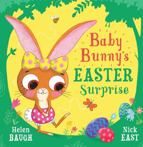 Baby Bunny�s Easter Surprise: A funny, rhyming picture book, perfect for Easter!