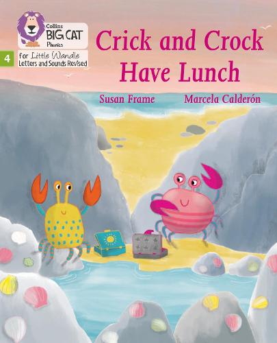 Crick and Crock Have Lunch: Phase 4 (Big Cat Phonics for Little Wandle Letters and Sounds Revised)