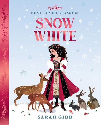 Snow White: A beautifully illustrated, magical retelling of one of the most beloved children�s fairy tales. (Best-Loved Classics)