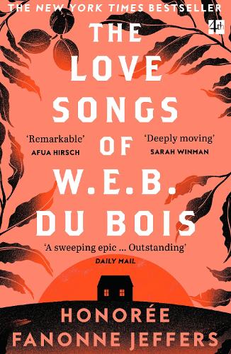 The Love Songs of W.E.B. Du Bois: A New York Times Bestselling Novel & Oprah Book Club Pick