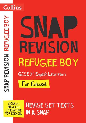 Refugee Boy Edexcel GCSE 9-1 English Literature Text Guide: Ideal for home learning, 2022 and 2023 exams (Collins GCSE Grade 9-1 SNAP Revision)