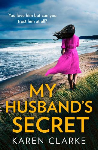 My Husband�s Secret: An utterly gripping and emotional family drama full of suspense for 2022!