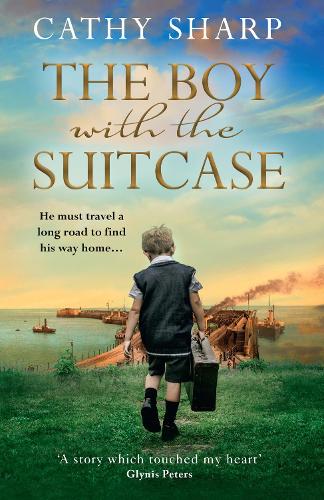 The Boy with the Suitcase: A historical wartime saga for 2022 from bestselling author, Cathy Sharp