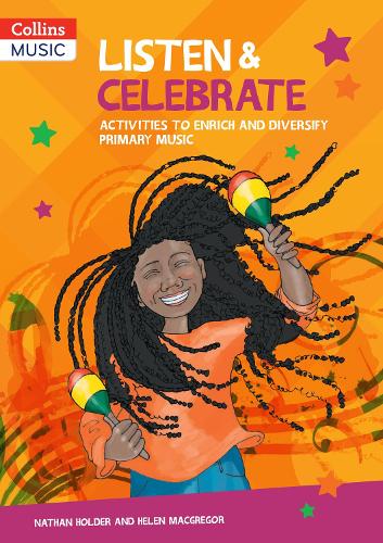 Listen & Celebrate: Activities to enrich and diversify primary music (Collins Primary Music)