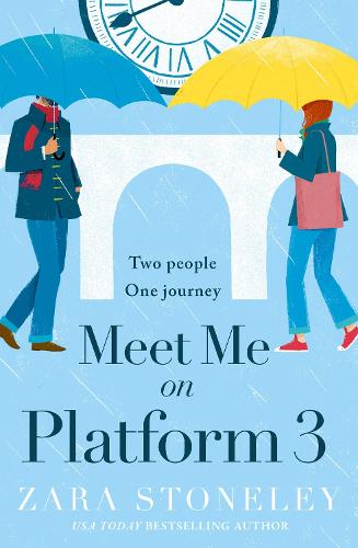 Meet Me on Platform 3: The brand new uplifting and romantic romcom of summer 2022!: Book 9 (The Zara Stoneley Romantic Comedy Collection)