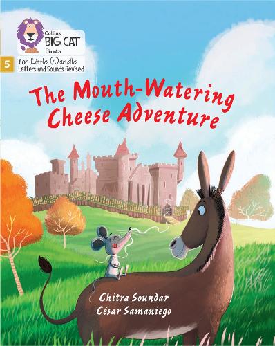 The Mouth-Watering Cheese Adventure: Phase 5 Set 4 Stretch and challenge (Big Cat Phonics for Little Wandle Letters and Sounds Revised)