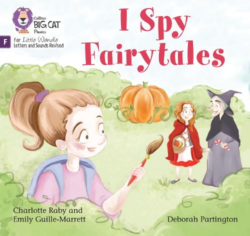 I Spy Fairytales: Foundations for Phonics (Big Cat Phonics for Little Wandle Letters and Sounds Revised)