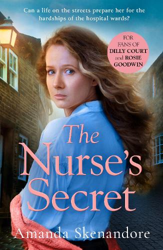 The Nurse�s Secret: An absolutely gripping historical saga new for 2022