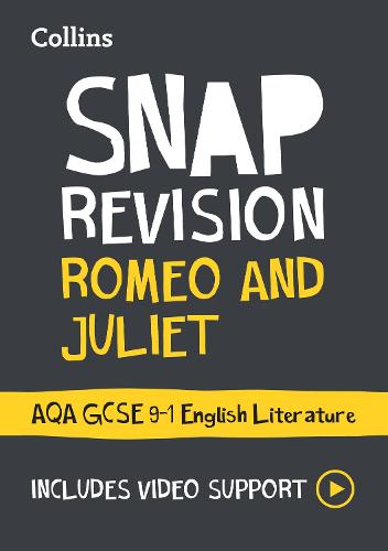 Romeo and Juliet: AQA GCSE 9-1 English Literature Text Guide: Ideal for home learning, 2022 and 2023 exams (Collins GCSE Grade 9-1 SNAP Revision)