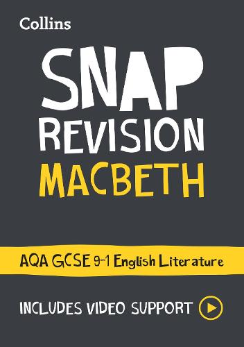 Macbeth: AQA GCSE 9-1 English Literature Text Guide: Ideal for home learning, 2022 and 2023 exams (Collins GCSE Grade 9-1 SNAP Revision)