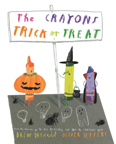 The Crayons Trick or Treat: The hilarious new illustrated children’s book from the creators of the #1 bestselling The Day the Crayons Quit - perfect for Halloween!