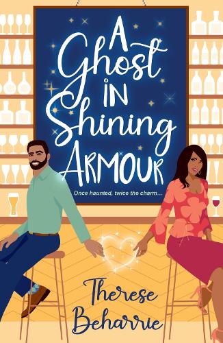 A Ghost in Shining Armour: The perfect grumpy sunshine spicy cinnadom romcom with a paranormal twist for 2023!