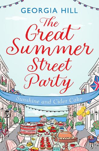 The Great Summer Street Party Part 1: Sunshine and Cider Cake: Book 1