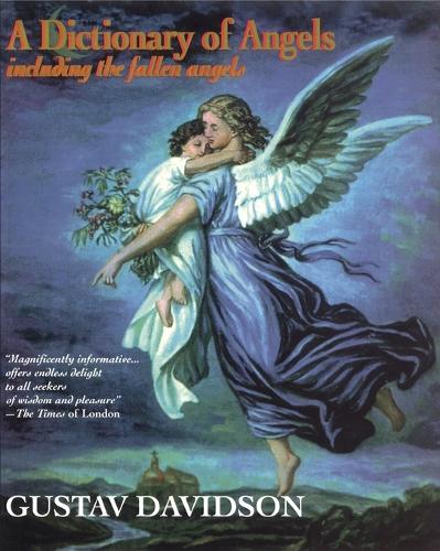 A Dictionary of Angels: Including the Fallen Angels